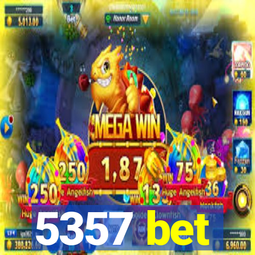 5357 bet